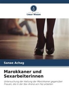 Sanae Achag - Marokkaner und Sexarbeiterinnen