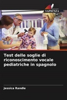 Jessica Randle - Test delle soglie di riconoscimento vocale pediatriche in spagnolo