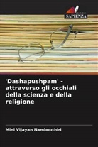 Mini Vijayan Namboothiri - 'Dashapushpam' - attraverso gli occhiali della scienza e della religione