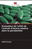 Zahid Farooq - Évaluation de l'effet de l'extrait d'Acacia nilotica dans la parodontite