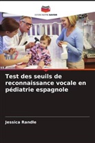 Jessica Randle - Test des seuils de reconnaissance vocale en pédiatrie espagnole