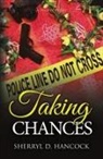 Sherryl D. Hancock - Taking Chances