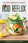 Moorene P. Olligark - THE BEST ADVICES TO AVOID ACID REFLUX