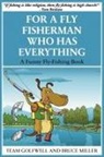 Team Golfwell, Bruce Miller - For a Fly Fisherman Who Has Everything