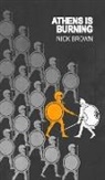 Nick Brown - Athens is Burning