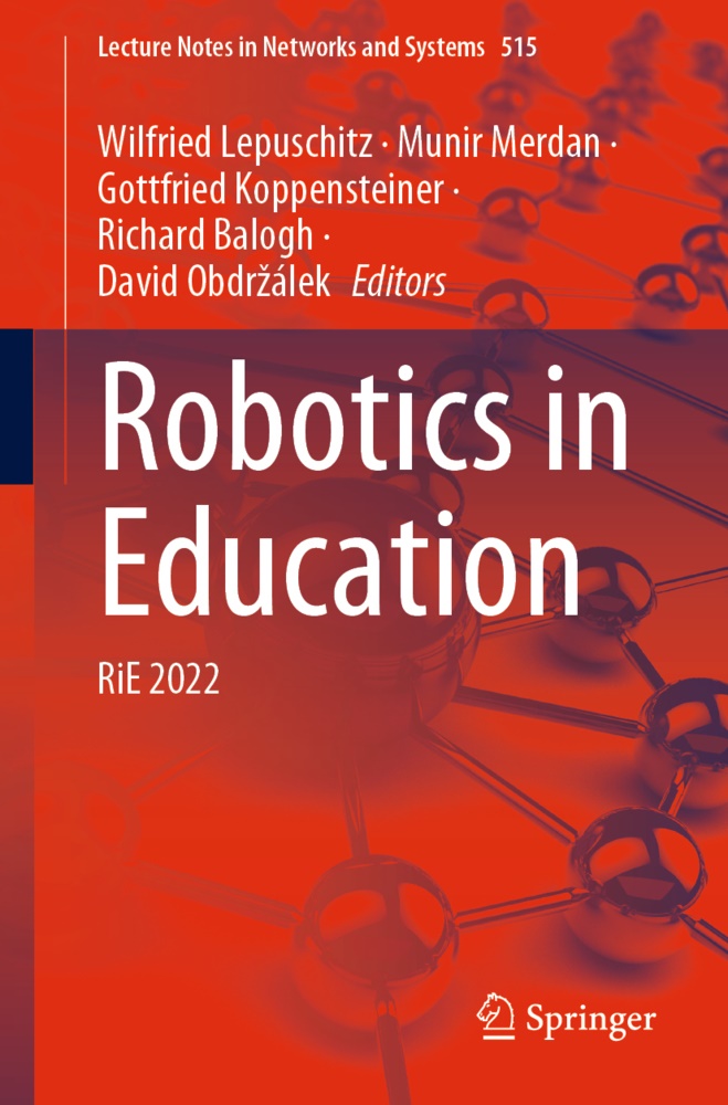 Richard Balogh, Gottfried Koppensteiner, Gottfried Koppensteiner et al, Wilfried Lepuschitz, Munir Merdan, … - Robotics in Education RiE 2022