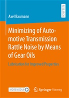 Axel Baumann - Minimizing of Automotive Transmission Rattle Noise by Means of Gear Oils