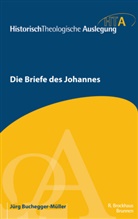 Buchegger Müller  Jürg, Jürg Buchegger-Müller - Die Briefe des Johannes