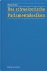 Michael Strebel - Das schweizerische Parlamentslexikon