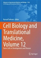 Kursad Turksen - Cell Biology and Translational Medicine, Volume 12