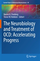 Naomi A Fineberg, Naomi A. Fineberg, Trevor W. Robbins, W Robbins - The Neurobiology and Treatment of OCD: Accelerating Progress
