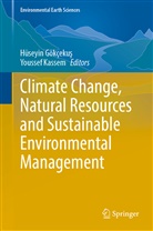 Hüseyin Gökçeku¿, Hüseyin Gökçekus, Kassem, Youssef Kassem - Climate Change, Natural Resources and Sustainable Environmental Management