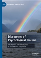 Christina Buxton, Nikki Kiyimba, Emily Pathe, Jo Shuttleworth - Discourses of Psychological Trauma