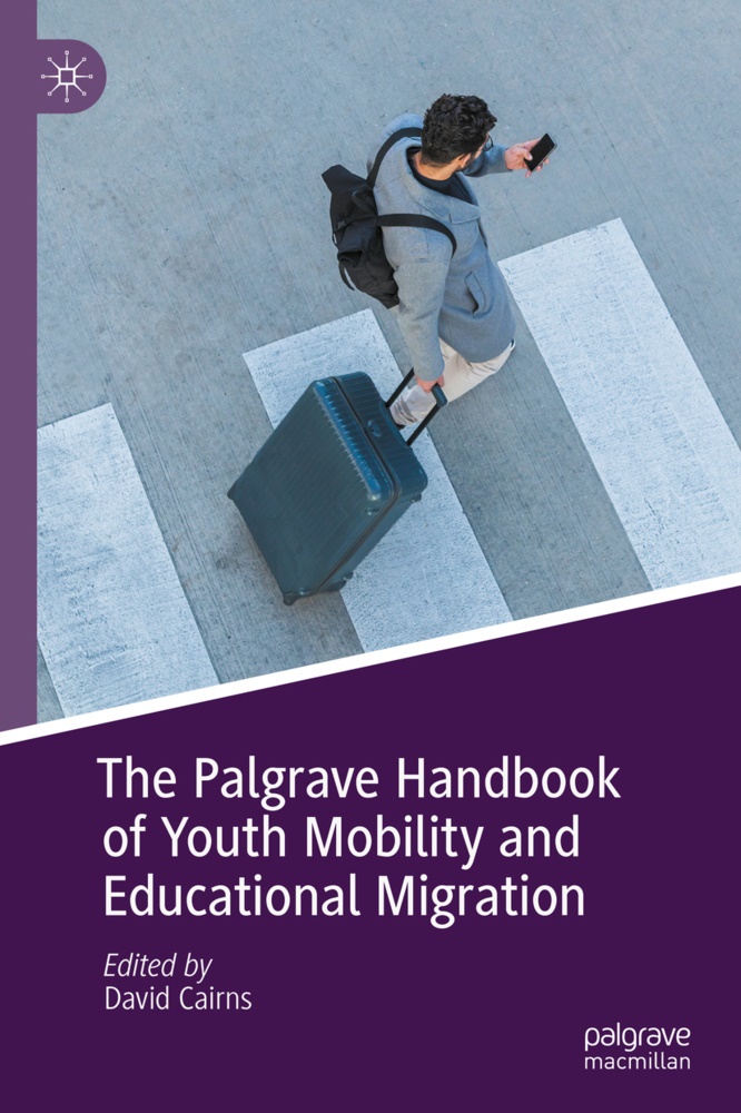 David Cairns - The Palgrave Handbook of Youth Mobility and Educational Migration