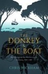 Chris Wickham, Chris (Chichele Professor of Medieval His Wickham - Donkey and the Boat