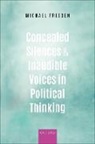 Michael Freeden, Michael (Emeritus Professor of Politics Freeden - Concealed Silences and Inaudible Voices in Political Thinking