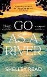 Shelley Read - Go as a River