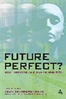 Celia Deane-Drummond, Peter Manley Scott, Celia Deane-Drummond, Deane-Drummond Celia, Peter Manley Scott - Future Perfect?