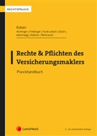 Georg Aichinger, Markus Freilinger, Isabel Funk-Leisch, Erwin Gisch, Kerstin Keltner, Roland Weinrauch... - Rechte und Pflichten des Versicherungsmaklers