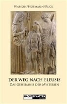 Ho, Hofman, Albert Hofmann, Carl Anton Paul Ruck, Robert Gordon Wasson - Der Weg nach Eleusis