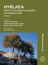 Antonino Cugno Cannata, Antonino Cannata, Santino Alessandro Cugno, Marco Stefano Scaravilli - Hyblaea: Studi DI Archeologia E Topografia Dellaltopiano Ibleo