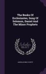 American Bible Society - The Books of Ecclesiastes, Song of Solomon, Daniel and the Minor Prophets