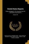 Henry Putzel, John Chandler Bancroft Davis, United States Supreme Court - United States Reports: Cases Adjudged In The Supreme Court At ... And Rules Announced At ...; Volume 135