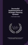 Vasudevan Ramanujam, N. Venkatraman, Sloan School Of Management - Successful Implementation of Strategic Planning Systems: A Path-Analytic Model