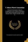 Gustav Loewe, Titus Maccius Plautus - T. Macci Plavti Comoediae: Recensvit Instrvmento Critico Et Prolegomenis Avxit Fridericvs Ritschelivs Sociis Operae Adsvmptis Gvstavo Loewe, Geor