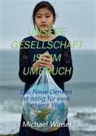 Michael Winsel - Unsere Gesellschaft ist im Umbruch