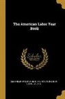 Alexander Trachtenberg, The Rand School of Social Science - The American Labor Year Book