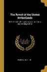 Friedrich Schiller - The Revolt of the United Netherlands: With the Trial of Counts Egmont and Horn, and the Siege of An