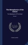 Thomas Harper - The Metaphysics of the School: The Metaphysics Of The School; Volume 1