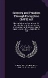 United States Congress House Committe - Security and Freedom Through Encryption (Safe) ACT: Hearing Before the Committee on the Judiciary, House of Representatives, One Hundred Fourth Congre