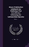 Heinrich Duntzer, Heinrich Düntzer - Neues Praktisches Lehrbuch Zur Faßlichen Und Gründlichen Erlernung Der Lateinischen Sprache: I. Kursus