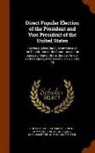 United States Congress Senate Committ - Direct Popular Election of the President and Vice President of the United States: Hearings Before the Subcommittee on the Constitution of the Committe