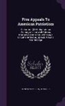 Hongwanji Mission Honolulu - Five Appeals to American Patriotism: Declaration [!] of Independence, Washington's Farewell Address, Monroe's Seventh Annual Message, Lincoln's Gettys