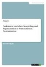 Anonym, Anonymous, Frieda von Meding, Frieda von Meding - Funktionen von Arbeit, Storytelling und Argumentation in Präsentationen, Prokrastination