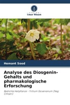 Shivam Sharma, Hemant Sood - Analyse des Diosgenin-Gehalts und pharmakologische Erforschung