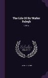 Edward Edwards - The Life of Sir Walter Ralegh: Letters