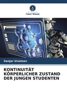 Sanjar Uraimov - KONTINUITÄT KÖRPERLICHER ZUSTAND DER JUNGEN STUDENTEN