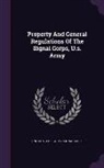 United States Army Signal Corps - Property and General Regulations of the Signal Corps, U.S. Army