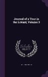William Turner - Journal of a Tour in the Levant, Volume 3