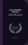 Hiram Byrd - Forty Notifiable Diseases: A Simple Discussion of the More Important Communicable Diseases