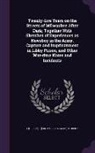 Cullen B. Aubery - Twenty-five Years on the Streets of Milwaukee After Dark; Together With Sketches of Experiences as Newsboy in the Army, Capture and Imprisonment in Li