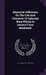 United States Congress - Memorial Addresses on the Life and Character of Ephraim King Wilson (a Senator from Maryland)