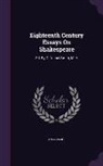 Anonymous - Eighteenth Century Essays on Shakespeare: Ed. by D. Nichol Smith, M. a