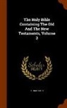Thomas Scott - The Holy Bible Containing the Old and the New Testaments, Volume 3