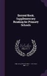 Louis H. Marvel, Francis Wayland Parker - Second Book, Supplementary Reading for Primary Schools