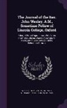 Nehemiah Curnock, John Telford, John Wesley - The Journal of the REV. John Wesley, A.M., Sometime Fellow of Lincoln College, Oxford: Enlarged from Original Mss., with Notes from Unpublished Diarie